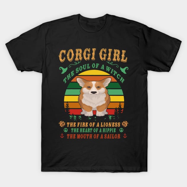 Corgi Girl - Witch - Lioness - Hippie - Sailor (80) T-Shirt by Drakes